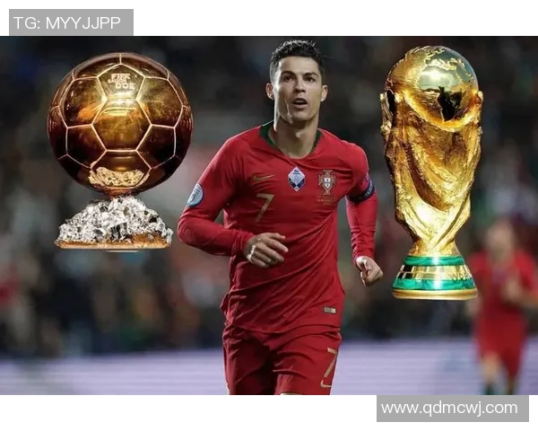 C罗的终极追求:带领葡萄牙国家队实现世界杯荣耀梦想 C罗的终极追求:带领葡萄牙国家队实现世界杯荣耀梦想